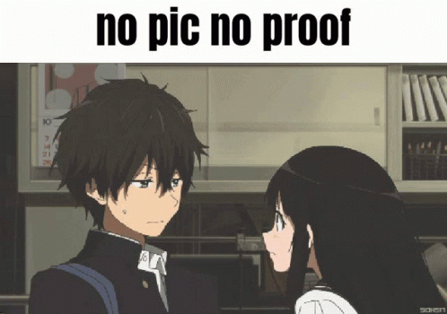 A Picture Of A Boy And A Girl With The Words No Pic No Proof Below Them GIF