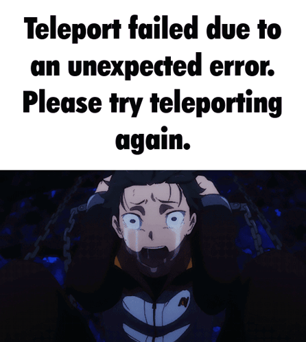 a picture of a boy crying with the words teleport failed due to an unexpected error