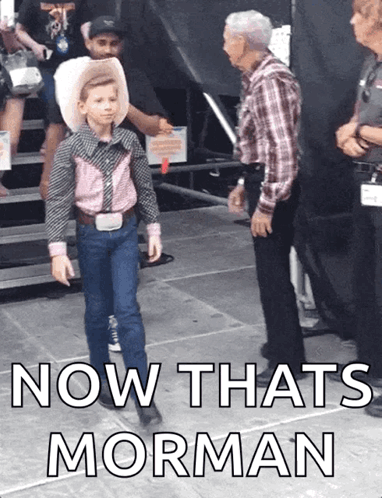 A Picture Of A Boy In A Cowboy Outfit With The Words Now Thats Morman On The Bottom GIF