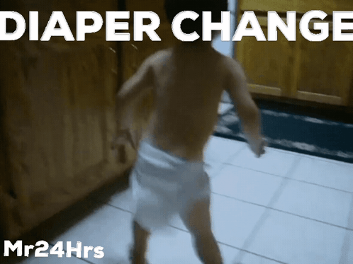 A Picture Of A Boy In A Diaper That Says Diaper Change On It GIF