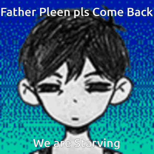 A Picture Of A Boy With The Words Father Pleen Pls Come Back We Are Starving GIF