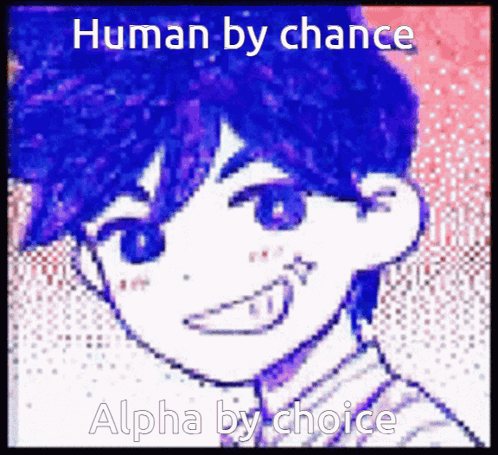 A Picture Of A Boy With The Words Human By Chance Alpha By Choice On The Bottom GIF