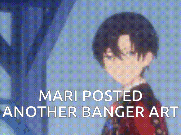 A Picture Of A Boy With The Words `` Mari Posted Another Banger Art '' GIF