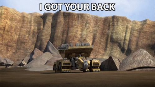 A Picture Of A Bulldozer With The Words I Got Your Back Below It GIF