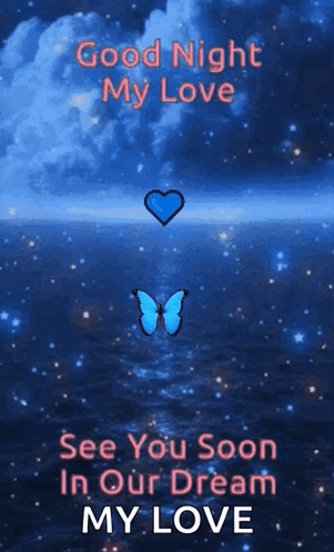 A Picture Of A Butterfly And A Heart That Says Good Night My Love See You Soon In Our Dream My Love . GIF