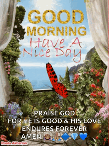 A Picture Of A Butterfly With The Words " Good Morning Have A Nice Day " GIF