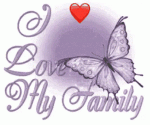 A Picture Of A Butterfly With The Words Love My Family On It GIF
