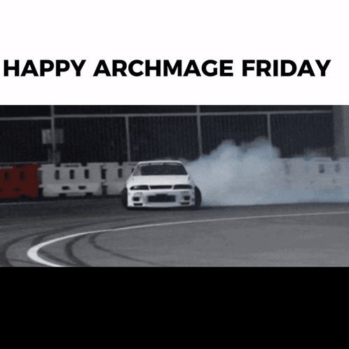 A Picture Of A Car Drifting With The Words Happy Archmage Friday GIF