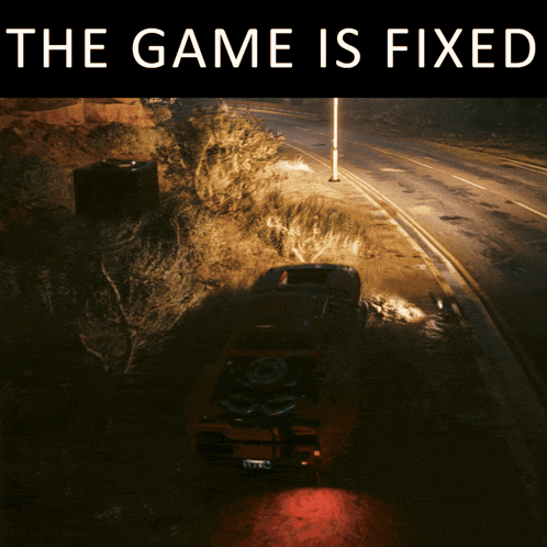 A Picture Of A Car On The Side Of A Road With The Words The Game Is Fixed Above It GIF