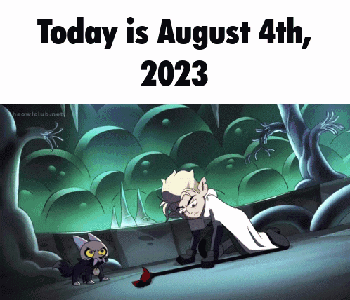A Picture Of A Cartoon Character Says Today Is August 4Th GIF