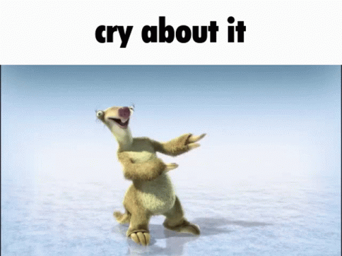 A Picture Of A Cartoon Character With The Words Cry About It Above It GIF