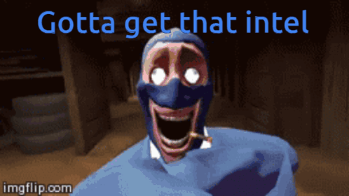 a picture of a cartoon character with the words gotta get that intel on it