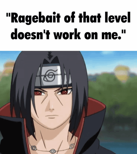 A Picture Of A Cartoon Character With The Words " Ragebait Of That Level Doesn 'T Work On Me " GIF