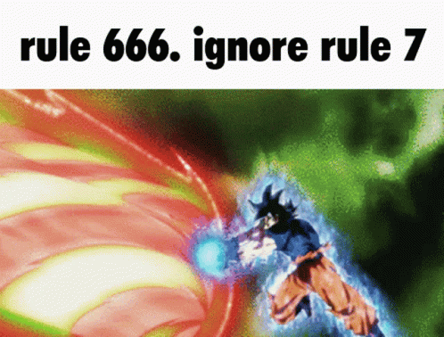 a picture of a cartoon character with the words rule 666 ignore rule 7 on the bottom