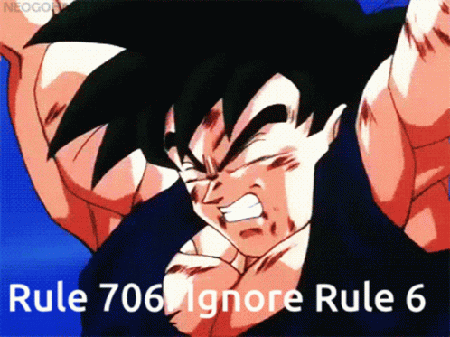 A Picture Of A Cartoon Character With The Words Rule 706 Ignore Rule 6 Below Him GIF