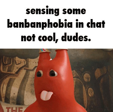 A Picture Of A Cartoon Character With The Words Sensing Some Banbanphobia In Chat Not Cool Dudes On The Bottom GIF