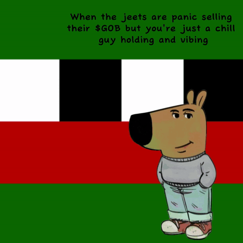 A Picture Of A Cartoon Character With The Words " When The Jeets Are Panic Selling Their $ Gob " GIF