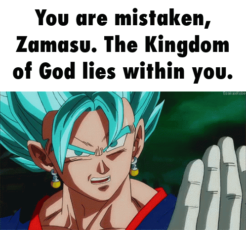 A Picture Of A Cartoon Character With The Words " You Are Mistaken Zamasu The Kingdom Of God Lies Within You " On The Bo GIF