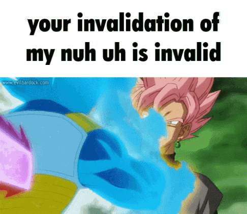 A Picture Of A Cartoon Character With The Words " Your Invalidation Of My Nuh Uh Is Invalid " GIF