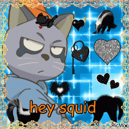 A Picture Of A Cat With The Words Hey Squid On The Bottom GIF