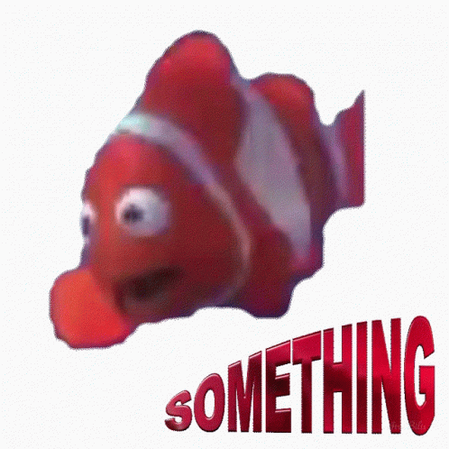 A Picture Of A Clown Fish With The Words Something Above It GIF