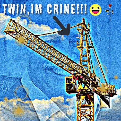 A Picture Of A Crane With The Words Twin Im Crine Written Above It GIF