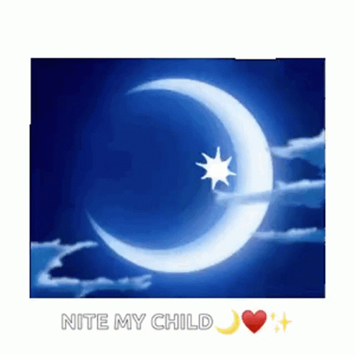 A Picture Of A Crescent Moon With A Star And The Words " Nite My Child " Below It GIF