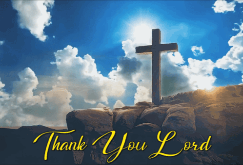 A Picture Of A Cross On A Rock With The Words Thank You Lord Below It GIF