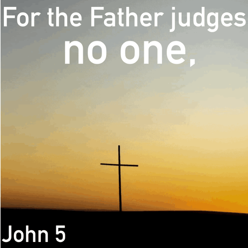 A Picture Of A Cross With The Words " For The Father Judges No One " Below It GIF