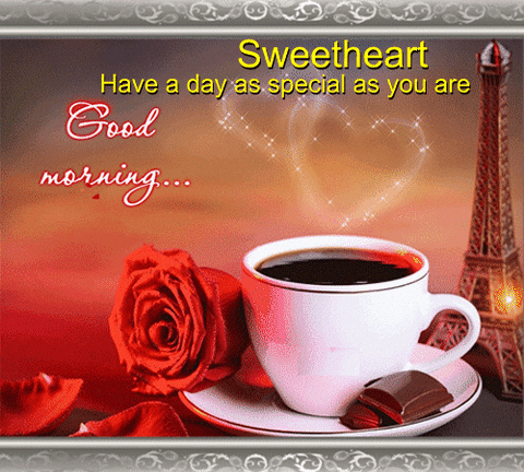 A Picture Of A Cup Of Coffee And A Rose With The Words Sweetheart Have A Day As Special As You Are GIF