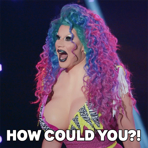 Drag Queen With How Could You Text GIF
