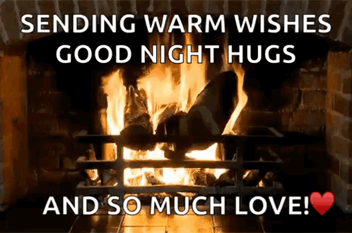 A Picture Of A Fireplace With The Words " Sending Warm Wishes Good Night Hugs And So Much Love " GIF