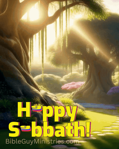 A Picture Of A Forest With The Words Happy Sabbath Bibleguyministries.com GIF