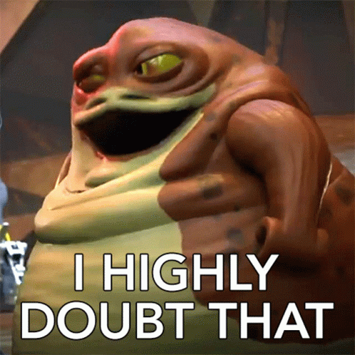 A Picture Of A Frog With The Words I Highly Doubt That GIF