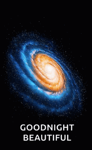 A Picture Of A Galaxy With The Words Goodnight Beautiful Underneath It GIF