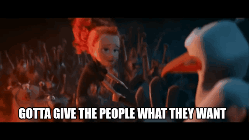 A Picture Of A Girl And A Stork With The Words Gotta Give The People What They Want GIF