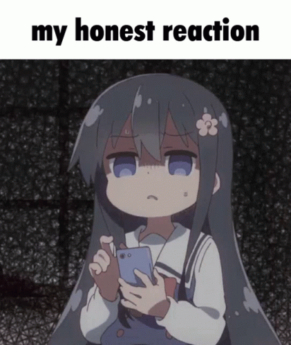 A Picture Of A Girl Holding A Cell Phone With The Words My Honest Reaction Below Her GIF