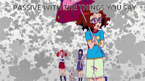 A Picture Of A Girl Holding An Umbrella With The Words Passive With The Things You Say Below Her GIF