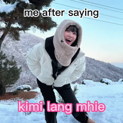 A Picture Of A Girl In The Snow With The Caption Me After Saying Kimi Lang Mnie GIF