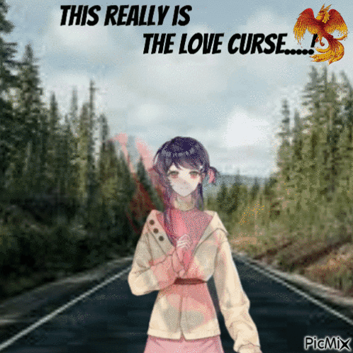 A Picture Of A Girl On A Road With The Words " This Really Is The Love Curse " Above Her GIF