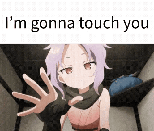 A Picture Of A Girl Reaching Out With The Words I 'M Gonna Touch You Above Her GIF
