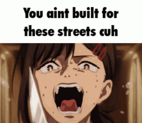 Girl Screaming You Aren't Built For These Streets GIF