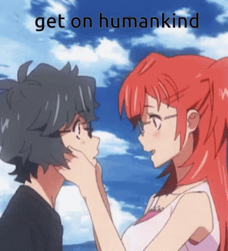 A Picture Of A Girl Touching A Boy 'S Face With The Words Get On Humankind GIF