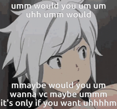 A Picture Of A Girl With A Caption That Says Umm Would You Um Um Uhh Umm Would Mmaybe Would You Um GIF