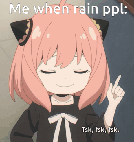 A Picture Of A Girl With A Cat Ear Pointing Up With The Caption Me When Rain Ppl GIF