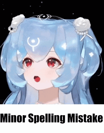 A Picture Of A Girl With Blue Hair And The Words Minor Spelling Mistake Below It GIF