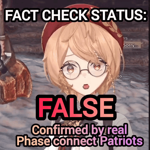 A Picture Of A Girl With Glasses And The Words " Fact Check Status False Confirmed By Real Phase Connect Patriots " On I GIF