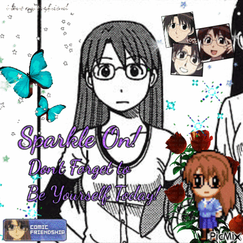 A Picture Of A Girl With Glasses And The Words " Sparkle On Don T Forget To Be Yourself Today " GIF