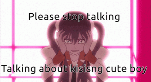 A Picture Of A Girl With Pigtails And The Words Please Stop Talking Talking About Kising Cute Boy Below Her GIF