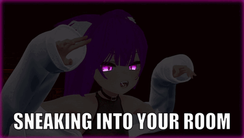 A Picture Of A Girl With Purple Eyes And The Words Sneaking Into Your Room GIF
